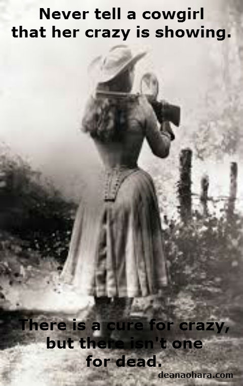 never tell a cowgirl